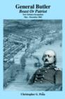 General Butler : Beast or Patriot - New Orleans Occupation May-December 1862 - Book