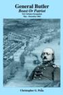 General Butler : Beast or Patriot - New Orleans Occupation May-December 1862 - Book