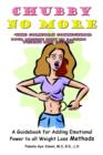 Chubby No More -the Comfort Connection: A Guidebook for Adding Emotional Power to All Weight Loss Methods - Book
