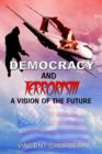 Democracy and Terrorism: A Vision of the Future - Book