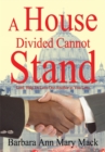 A House Divided Cannot Stand : Lord, Help Us Love One Another as You Love - eBook