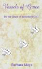 Vessels of Grace: by the Grace of God There Go I - Book