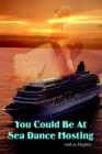 You Could be at Sea Dance Hosting - Book