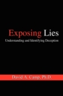 Exposing Lies: Understanding and Identifying Deception - Book