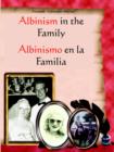 Albinism in the Family : Albinismo En La Familia - Book