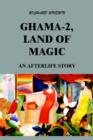 Ghama-2, Land of Magic: an Afterlife Story - Book