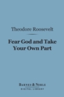 Fear God and Take Your Own Part (Barnes & Noble Digital Library) - eBook