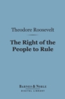 The Right of the People to Rule (Barnes & Noble Digital Library) - eBook