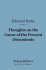 Thoughts on the Cause of the Present Discontents (Barnes & Noble Digital Library) - eBook