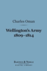 Wellington's Army 1809-1814 (Barnes & Noble Digital Library) - eBook