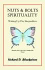 Nuts and Bolts Spirituality : Waking Up the Sleepwalkers - Book