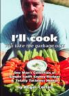 I'll Cook, You Take the Garbage Out - Book