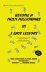 Become a Multi Millionaire in 5 Easy Lessons - Book