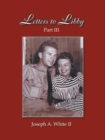 Letters to Libby : Pt. 3 - Book