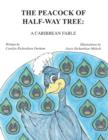 The Peacock of Half-Way Tree : A Caribbean Fable - Book