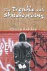 The Trouble with Skateboarding - Book