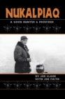 Nukalpiaq (A Good Hunter & Provider) - Book