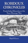 Robidoux Chronicles : Ethnohistory of the French-American Fur Trade - Book