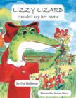 Lizzy Lizard Couldn't Say Her Name - Book