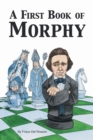 A First Book of Morphy - Book