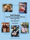 Roll Models : People Who Live Successfully Following Spinal Cord Injury And How They Do It - Book