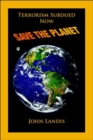 Terrorism Subdued : Now Save the Planet - Book