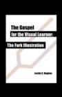 The Gospel for the Visual Learner : The Fork Illustration - Book