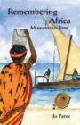 Remembering Africa : Moments in Time - Book