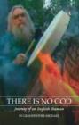 There is No God : Journey of an English Shaman - Book