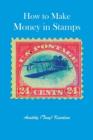 How to Make Money in Stamps - Book