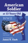 American Soldier at 13 Years Old WWII - Book
