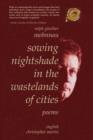 Sowing Nightshade in the Wastelands of Cities : Poems - Book