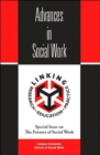 Advances in Social Work : Special Issue on the Futures of Social Work - Book