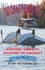 Ditching Principles : Survival Guide to Ditching an Aircraft - Book