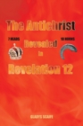 The Antichrist Revealed In Revelation 12 - Book
