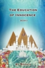 THE Education of Innocence : Book II - Book