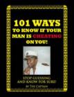 101 Ways to Know If Your Man is Cheating on You! : Stop Guessing and Know for Sure! - Book