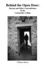 Behind the Open Door : Racism and Other Contradictions in the Community College - Book