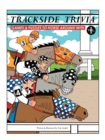 Trackside Trivia : Games and Puzzles to Horse Around with v. 1 - Book
