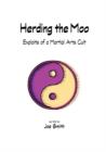 Herding the Moo : Exploits of a Martial Arts Cult - Legend of the Upside Down King - Book