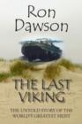 The Last Viking : The Untold Story of the World's Greatest Heist - Book