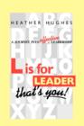 L is for Leader : A Journey into Effective Leadership - Book