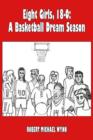Eight Girls, 18-0 : A Basketball Dream Season - Book