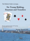 The Definitive Guide to (Strong)... No Trump Bidding, Stayman and Transfers - Book