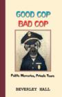 Good Cop Bad Cop : Public Memories, Private Tears - Book