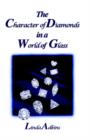The Character of Diamonds in a World of Glass - Book