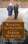 Walking Alongside : The Essence of Parish Nursing - eBook