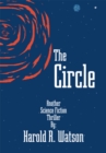 The Circle : A Science Fiction Thriller - eBook