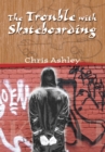 The Trouble with Skateboarding - eBook