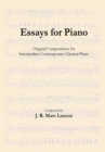 Essays for Piano : Original Compositions for Intermediate Contemporary-Classical Piano - eBook